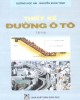 Ebook Thiết kế đường ô tô (Tập 2 - Nền mặt đường và công trình thoát nước): Phần 1