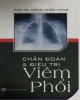 Ebook Chẩn đoán và điều trị viêm phổi: Phần 1