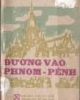 Ebook Đường vào Phnom - Pênh (Bùi Cát Vũ)