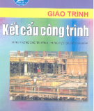 Giáo trình Kết cấu công trình - KS. Nguyễn Thị Xuân