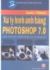 Giáo trình Xử lý hình ảnh bằng Photoshop 7.0 - Nguyễn Thế Đông