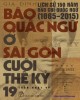 Ebook Báo quấc ngữ ở Sài Gòn cuối thế kỷ 19: Phần 1