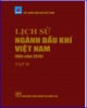 Ebook Lịch sử ngành Dầu khí Việt Nam (đến năm 2010): Tập 2