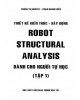 Ebook Robot structural analysic dành cho người tự học (Tập 1) - Phần 1