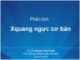 Bài giảng Phân tích Xquang ngực cơ bản - TS.BS. Nguyễn Văn Thành
