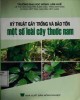 Ebook Kỹ thuật gây trồng và bảo tồn một số loài cây thuốc Nam: Phần 1