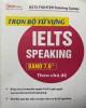 Ebook Trọn bộ từ vựng IELTS speaking Band 7.0+ theo chủ đề: Phần 1