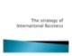 Bài giảng Kinh doanh quốc tế: Chương 5 - TS. Vũ Thế Dũng