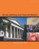 Ebook Money, banking, and financial markets (2nd edition): Part 1