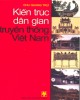 Ebook Kiến trúc dân gian truyền thống Việt Nam: Phần 2