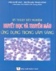 Ebook Kỹ thuật xét nghiệm Huyết học và Truyền máu ứng dụng trong lâm sàng: Phần 1