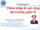 Bài giảng Marketing quốc tế: Chương 6 - TS. Lê Thanh Minh