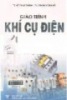 Giáo trình Khí cụ điện: Phần 1 - NXB ĐH Quốc gia TP Hồ Chí Minh