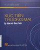 Ebook Lý luận và thực tiễn Xúc tiến thương mại: Phần 2 - TS. Lê Hoàng Oanh