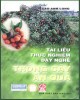 Ebook Tài liệu thực nghiệm dạy nghề trồng cây ăn quả: Phần 1