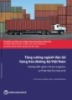 Tăng cường ngành Vận tải hàng hóa đường bộ Việt Nam: Hướng đến giảm chi phí Logistics và phát triển khí nhà kính