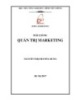 Bài giảng Quản trị marketing: Phần 1 - Nguyễn Thị Phương Dung