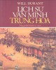Ebook Lịch sử văn minh Trung Hoa: Phần 1