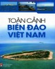 Ebook Toàn cảnh biển đảo Việt Nam: Phần 1