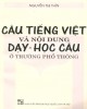 Ebook Câu tiếng Việt và nội dung dạy - học câu ở trường phổ thông: Phần 1