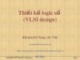 Bài giảng Thiết kế logic số (VLSI design): Chương 3.4 - Trịnh Quang Kiên