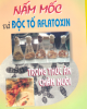 Ebook Nấm mốc và độc tố aflatoxin trong thức ăn chăn nuôi: Phần 2