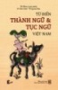 Ebook Từ điển thành ngữ tục ngữ Việt Nam
