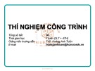 Bài giảng Thí nghiệm công trình: Chương 1 - ThS. Hoàng Anh Tuấn